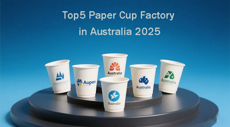 Top 5 Paper Cup Factory in Australia 2025
